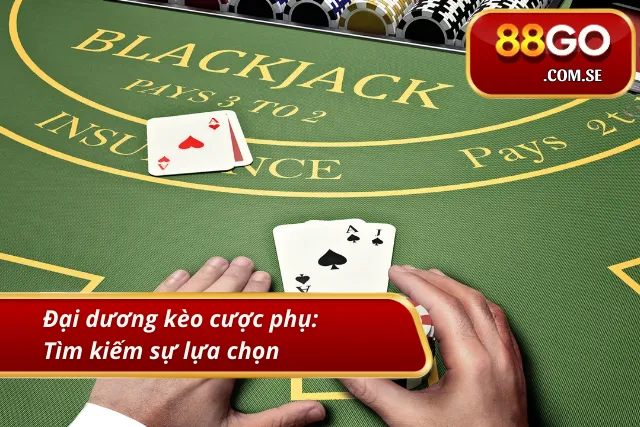 Không giới hạn các loại hình kèo cược phụ